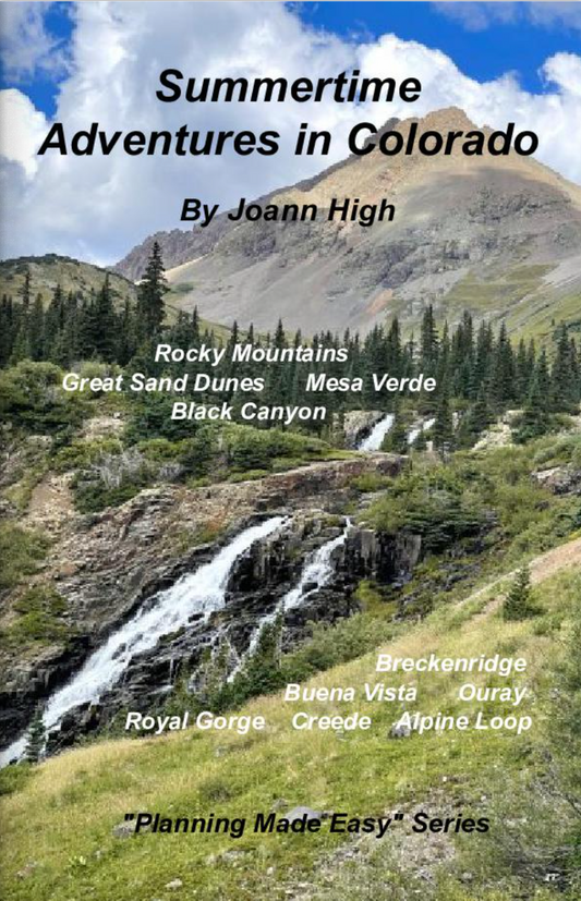 Summertime Adventures in Colorado - Planning Made Easy by Joann High